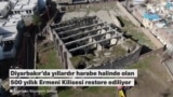 Diyarbakır’daki 500 yıllık Ermeni Kilisesi restore ediliyor
